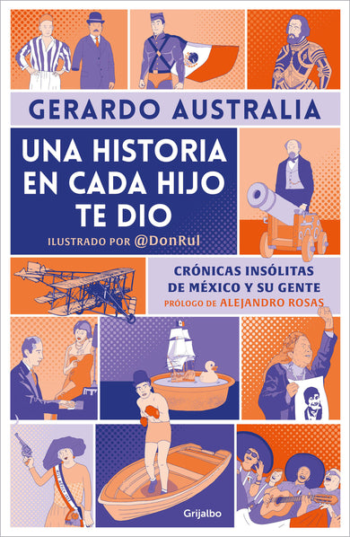 Una historia en cada hijo te dio. Crónicas insólitas de México y su gente / It Gave You a Story in Each Son cover (ISBN 9786073836159) [onix:86da7077a7f51a78717059e5645be040]