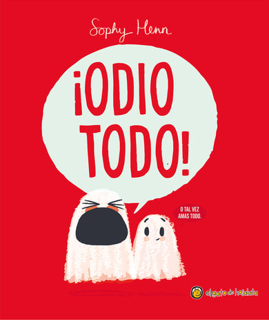 ¡Odio todo! / I Hate Everything! cover (ISBN 9786313071401) [onix:134ee85c456818b5e75239687442c3e4]