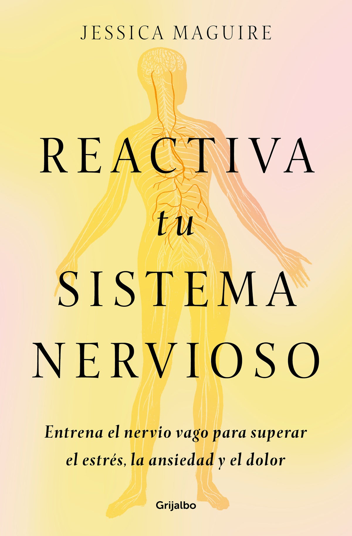 Reactiva tu sistema nervioso: Entrena el nervio vago para superar el estrés, la ansiedad y el dolor / The Nervous System Reset cover (ISBN 9788425368707) [onix:c79ece1163edd47ca15a1a712d305992]