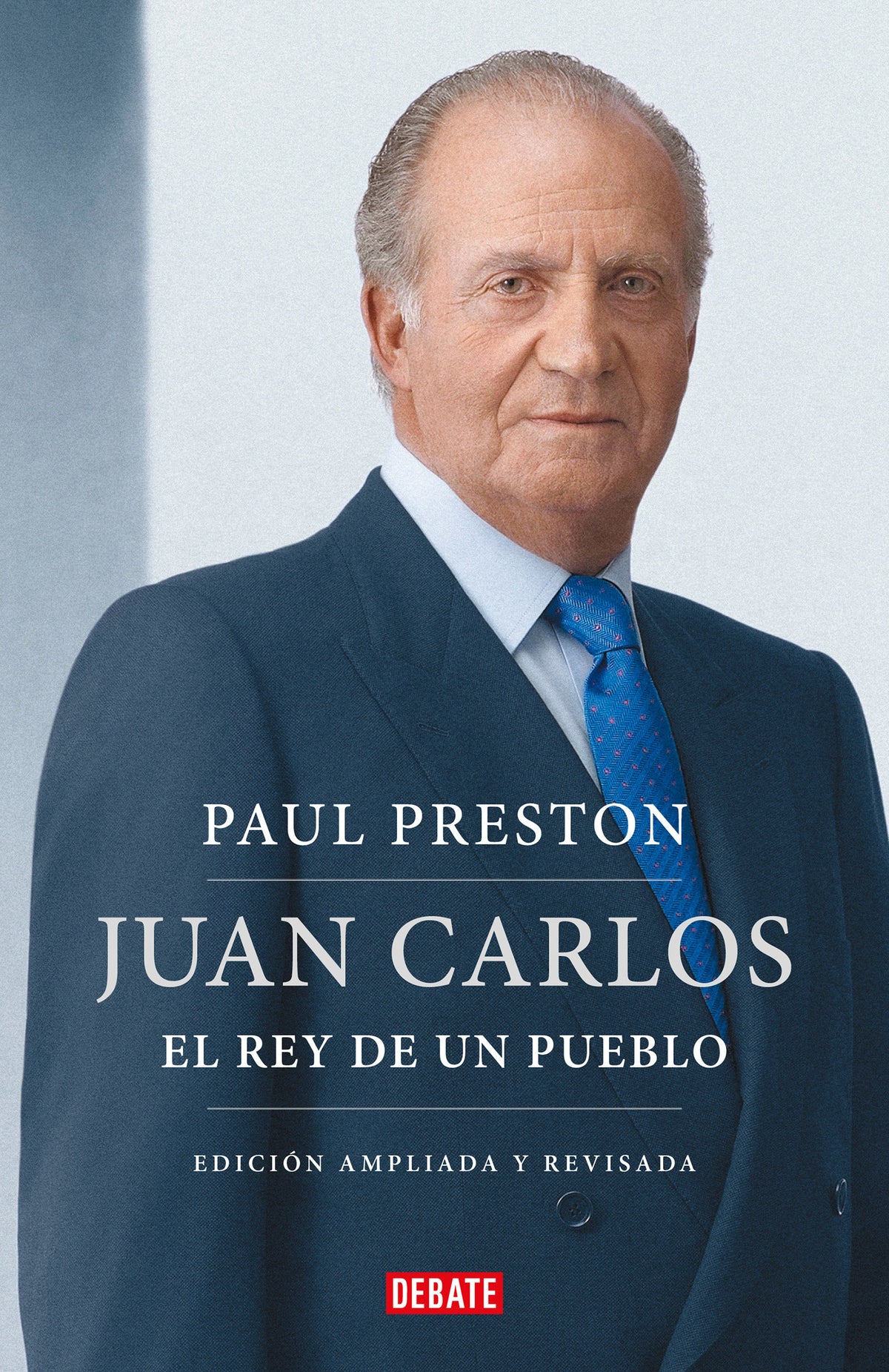 Juan Carlos I (edición actualizada). El rey de un pueblo / Juan Carlos I (updated edition). The Peoples King cover (ISBN 9788419399557) [onix:d142bf50e793821b65ab635239150f4f]