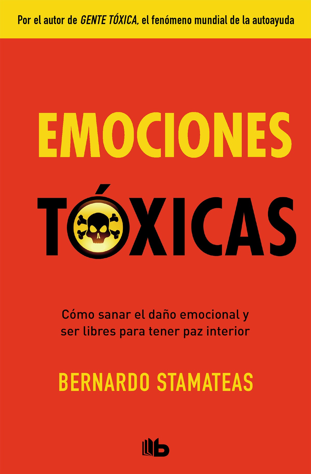 Emociones tóxicas / Toxic Emotions cover (ISBN 9781947783928) [onix:f6bc46b40d37410c50973263a63014f3]