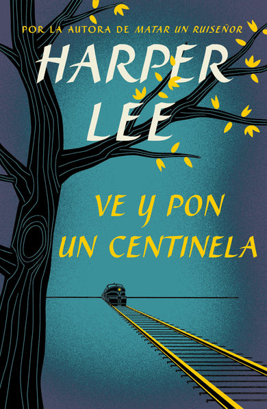 Ve y pon un centinela / Go Set a Watchman cover (ISBN 9798890986146) [onix:bccac5eff50938269cfe583568587a55]