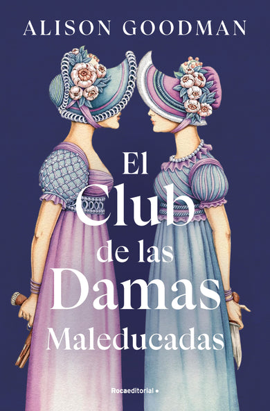 El Club de las Damas Maleducadas / The Benevolent Society of Ill-Mannered Ladies cover (ISBN 9788419965615) [onix:ec2d1c80aa1b505b6c42c7b9b85fe6a7]