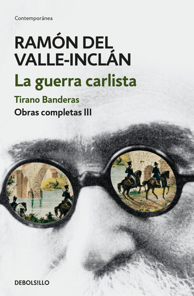 La guerra carlista. Tirano Banderas (Obras completas Valle-Inclán 3) / The Carlist War. Tirano Banderas cover (ISBN 9786287824324) [onix:0409cb2bffe9d3bde82f625044b7ed70]