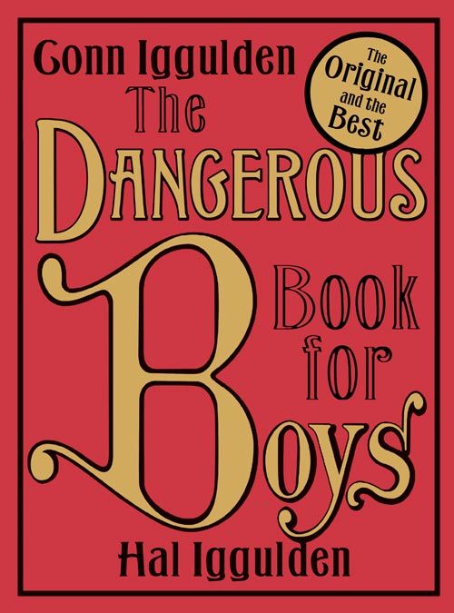 The Dangerous Book for Boys cover (ISBN 9780007232741) [onix-asset:45738aa738ffe79fd017861e766ad7a49662d025310b9ab1c2379b2c83a35c3c]