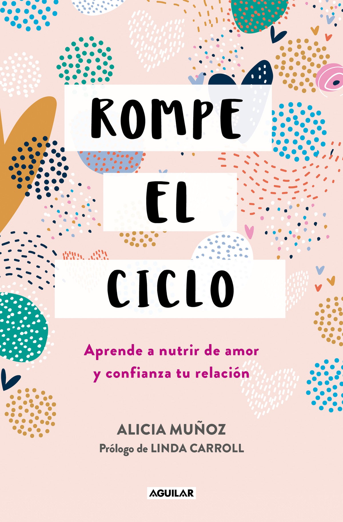 Rompe el ciclo: Aprende a nutrir de amor y confianza tu relación / Stop Overthinking Your Relationship cover (ISBN 9788403525375) [onix:ef80c0535e1a955ed0a274b0c043f41a]
