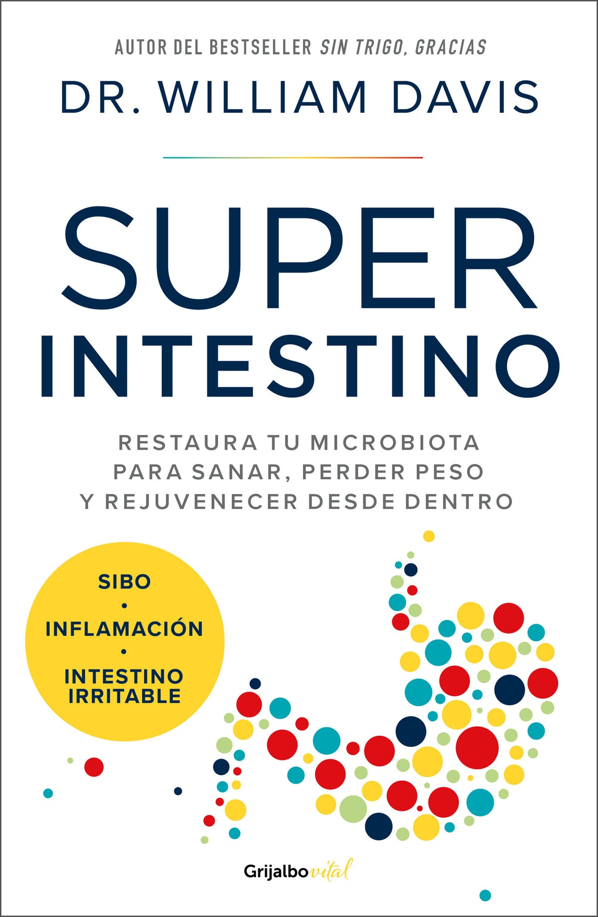 Superintestino / Super Gut: A Four-Week Plan to Reprogram Your Microbiome, Restore Health, and Lose Weight cover (ISBN 9786073872270) [onix:e3583a9505d37d9713c976405ed34d46]