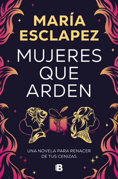 Mujeres que arden / Women on Fire cover (ISBN 9788466677516) [onix:30e3b500ab141c8ea323469cf90024cb]