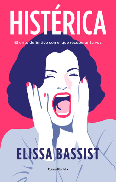 Histérica: El grito definitivo con el que recuperar tu voz / Hysterical cover (ISBN 9788419449757) [onix:af19c8522c27a096aead5a74b99eabce]