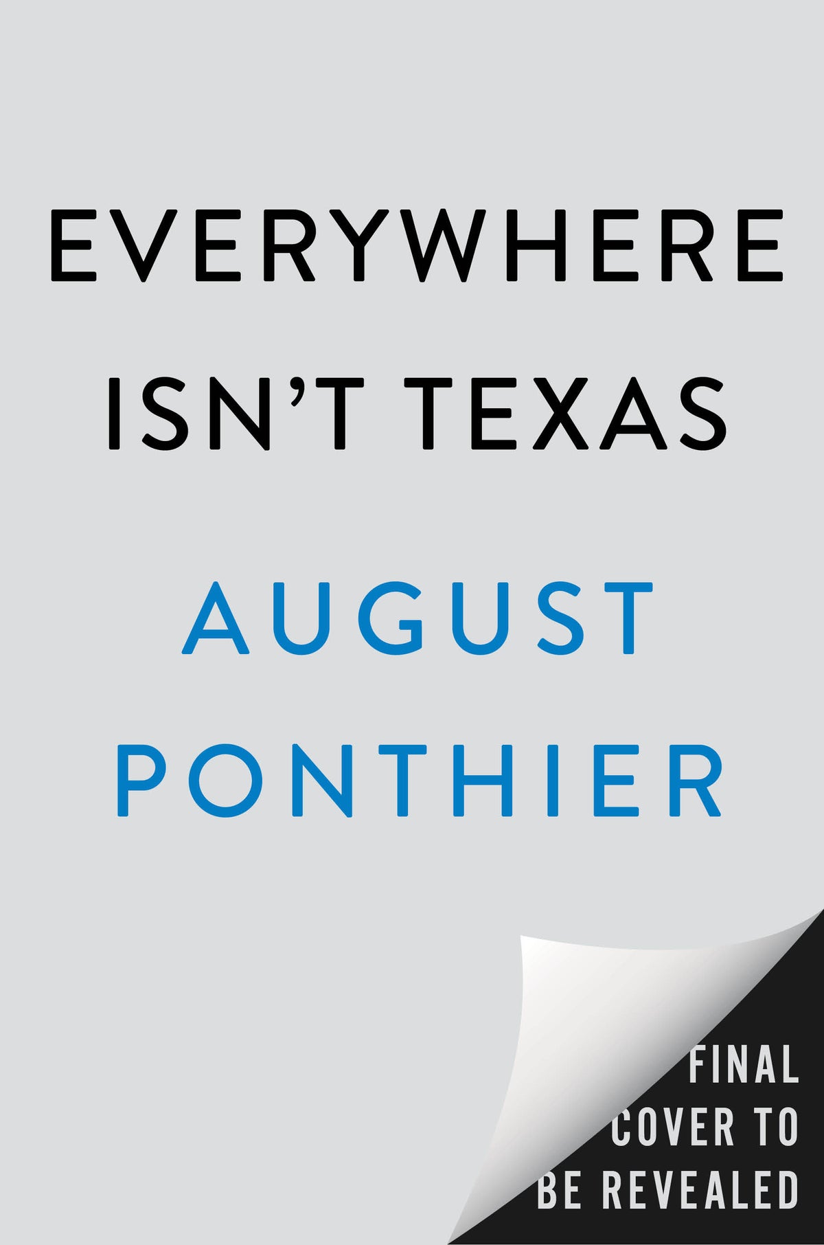 Everywhere Isn't Texas cover (ISBN 9798217186419) [onix-asset:19089244991e2a15792b093c61064d4061d6d9a97bf8702b68ae30edcc25d18e]
