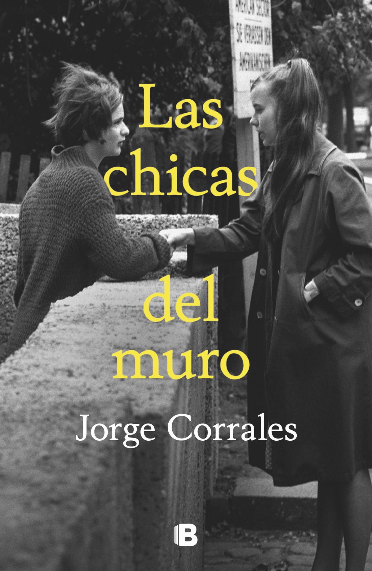 Las chicas del muro / The Wall Girls cover (ISBN 9786073833844) [onix:b88a0c49ca4d7d8ce66591b43081a0e7]