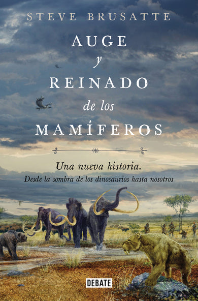 Auge y reinado de los mamíferos / The Rise and Reign of the Mammals cover (ISBN 9788419642509) [onix:55a8a7f0c170391dee163b95fc991ef8]