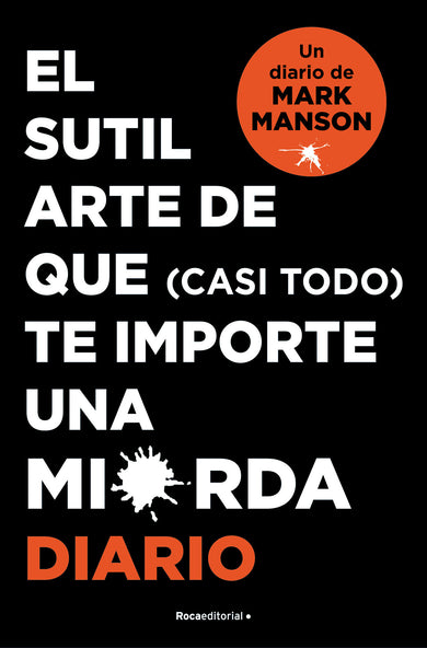 El sutil arte de que (casi todo) te importe una mierda. Diario / The Subtle Art of Not Giving a F*ck cover (ISBN 9788418870569) [onix:307a057f8e310f22f3413c539a23824e]