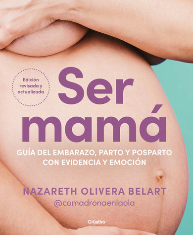 Ser mamá. Guía del embarazo, parto y posparto con evidencia y emoción / Becoming a Mom cover (ISBN 9788425368370) [onix:18a3fdb3d61a5ac230f77329eb483a0e]