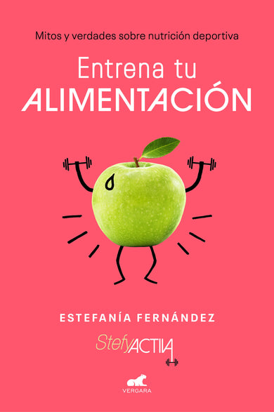 Entrena tu alimentación: Mitos y verdades sobre nutrición deportiva / Train Your Eating Habits. Truths and myths about sports nutrition. cover (ISBN 9788417664725) [onix:4e9b8da282659791beaab85ac68014df]