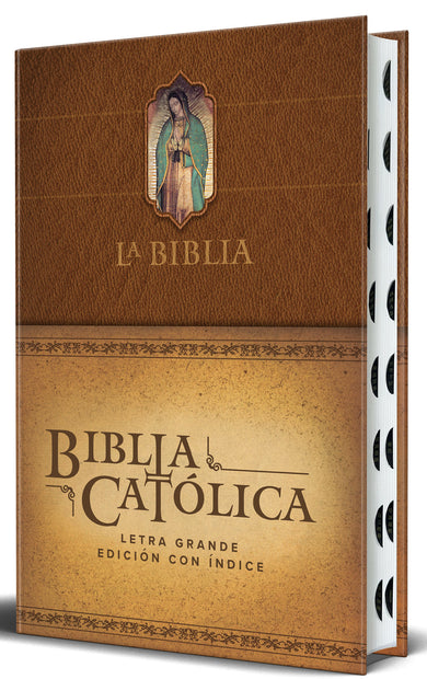 La Biblia Católica: Edición letra grande. HC, marrón con índice, Virgen de Guadalupe en la cubierta / Catholic Bible. HC, Brown, index, with Virgin of Guada cover (ISBN 9798890982179) [onix:1c20a084588df479e5bcc23a8cf15eca]