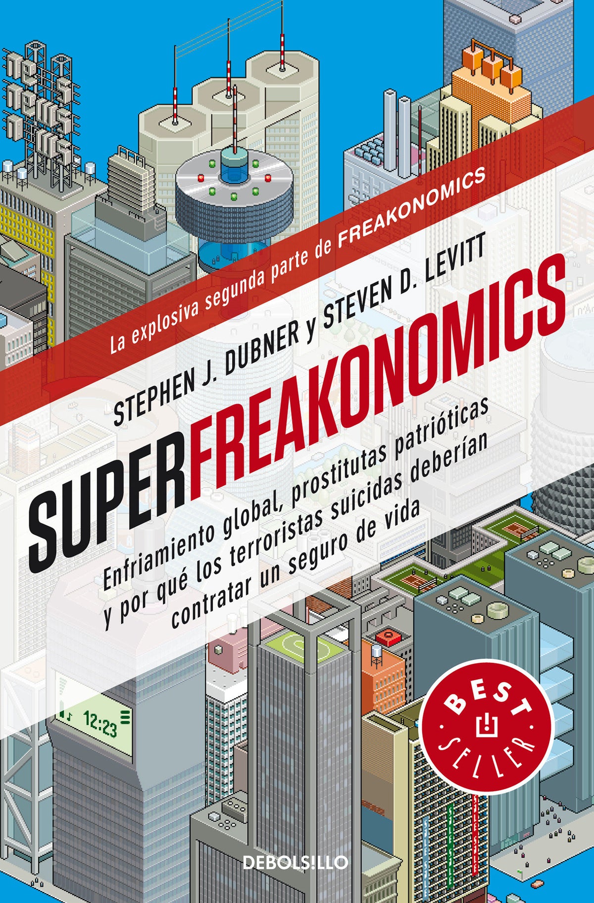 Superfreakonomics: Enfriamiento global, prostitutas patrióticas y por qué los terroristas suicidas deberían contratar un seguro de vida / SuperFreakonomics cover (ISBN 9788499088136) [onix:d76bb77913f3c3d47bcd5aa17477350f]