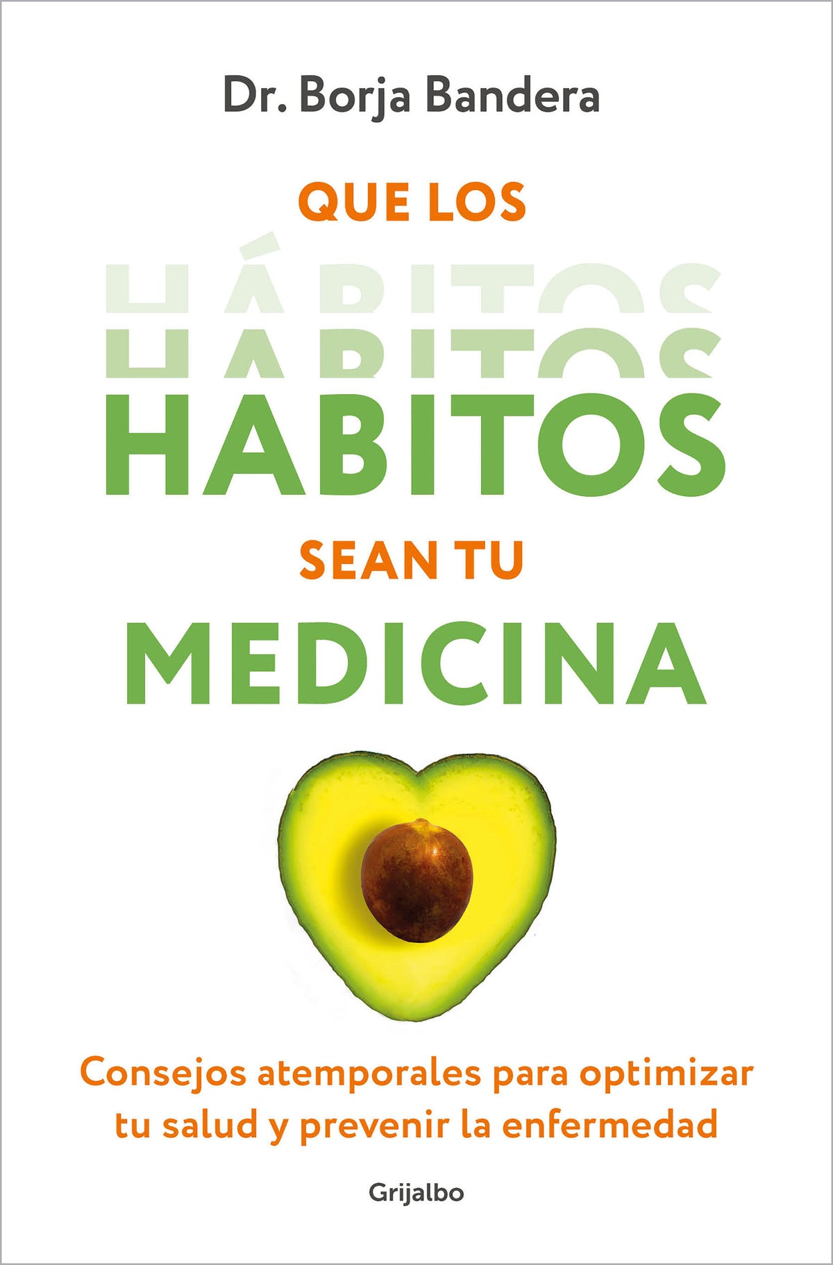 Que los hábitos sean tu medicina / Make Habits Your Medicine cover (ISBN 9788425364389) [onix:f0f616ce2cde87e75f9ce8c7b314b1b0]