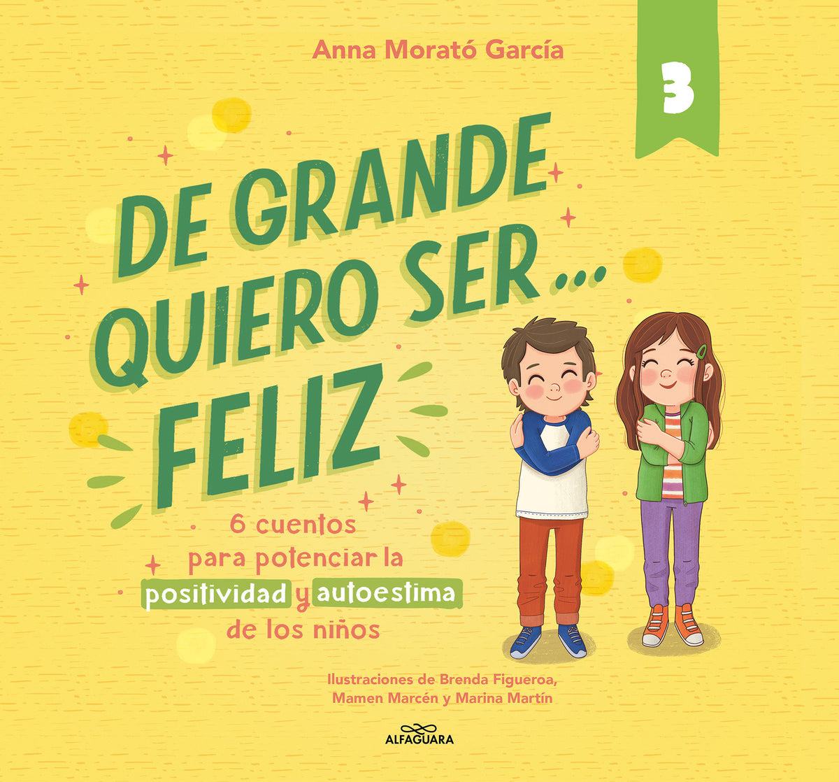 De grande quiero ser...feliz 3 / When I Grow Up, I Want to Be... Happy 3 cover (ISBN 9786073843188) [onix:53945526a62a89243959e9d438392b7d]