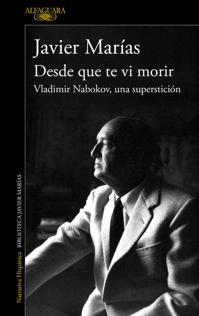 Desde que te vi morir. Vladimir Nabokov, una superstición / Since I Saw You Die cover (ISBN 9788420477695) [onix:2a8401e02b0c9176a28266fc727d60e1]