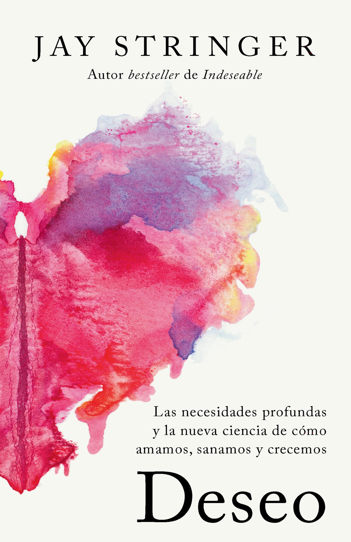 Deseo: Las necesidades profundas y la nueva ciencia de cómo amamos, sanamos y crecemos / Desire: The Longings Inside Us and the New Science cover (ISBN 9798890982698) [onix:6b7d0f014dfa239804ed4802b464561d]