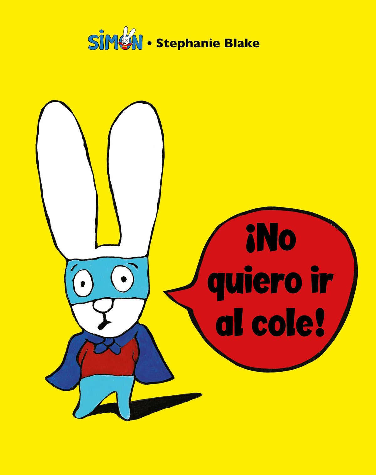 Simón. ¡No quiero ir al cole! / I Don't Want To Go To School! cover (ISBN 9788448853396) [onix:98023d29c363a8556c231ab0ca79e6a4]