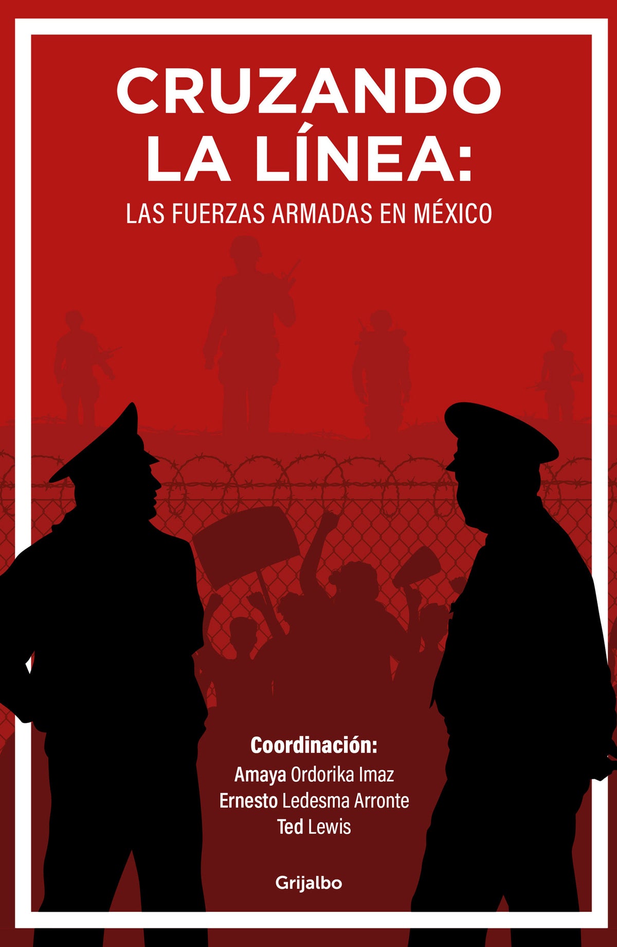 Cruzando la línea: Las fuerzas armadas en México / Crossing the Line: Mexicos Armed Forces cover (ISBN 9786073847087) [onix:7ebba832f496570ddb458aa351366ef8]