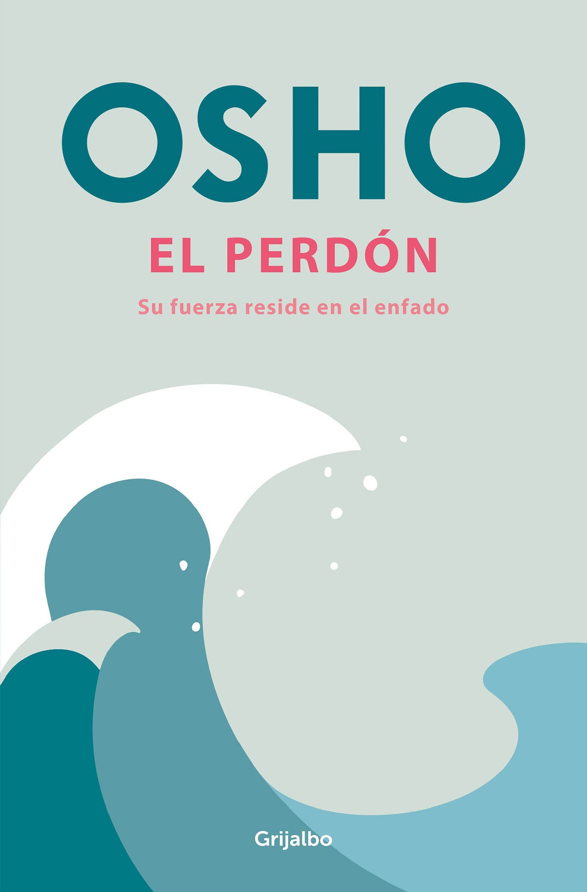 El perdón: Su fuerza reside en el enfado / Forgiveness cover (ISBN 9788425368202) [onix:f44b9c62c98085b442de6a3af004c083]