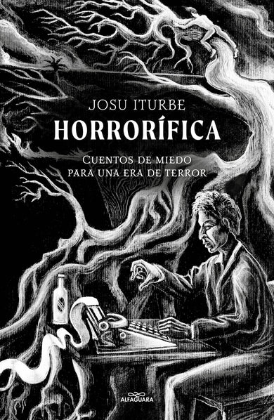 Horrorífica: Cuentos de miedo para una era de terror / Horrific. Scary Stories for an Era of Terror cover (ISBN 9786073840811) [onix:b414a0c79b67a5bc21e4cbb38e0681f5]