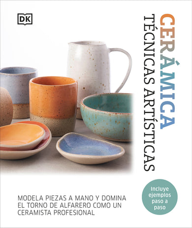 Cerámica. Técnicas artísticas (Complete Pottery Techniques) cover (ISBN 9798217129829) [onix:a5228e048b2c68ffb1ae12c39a706f02]