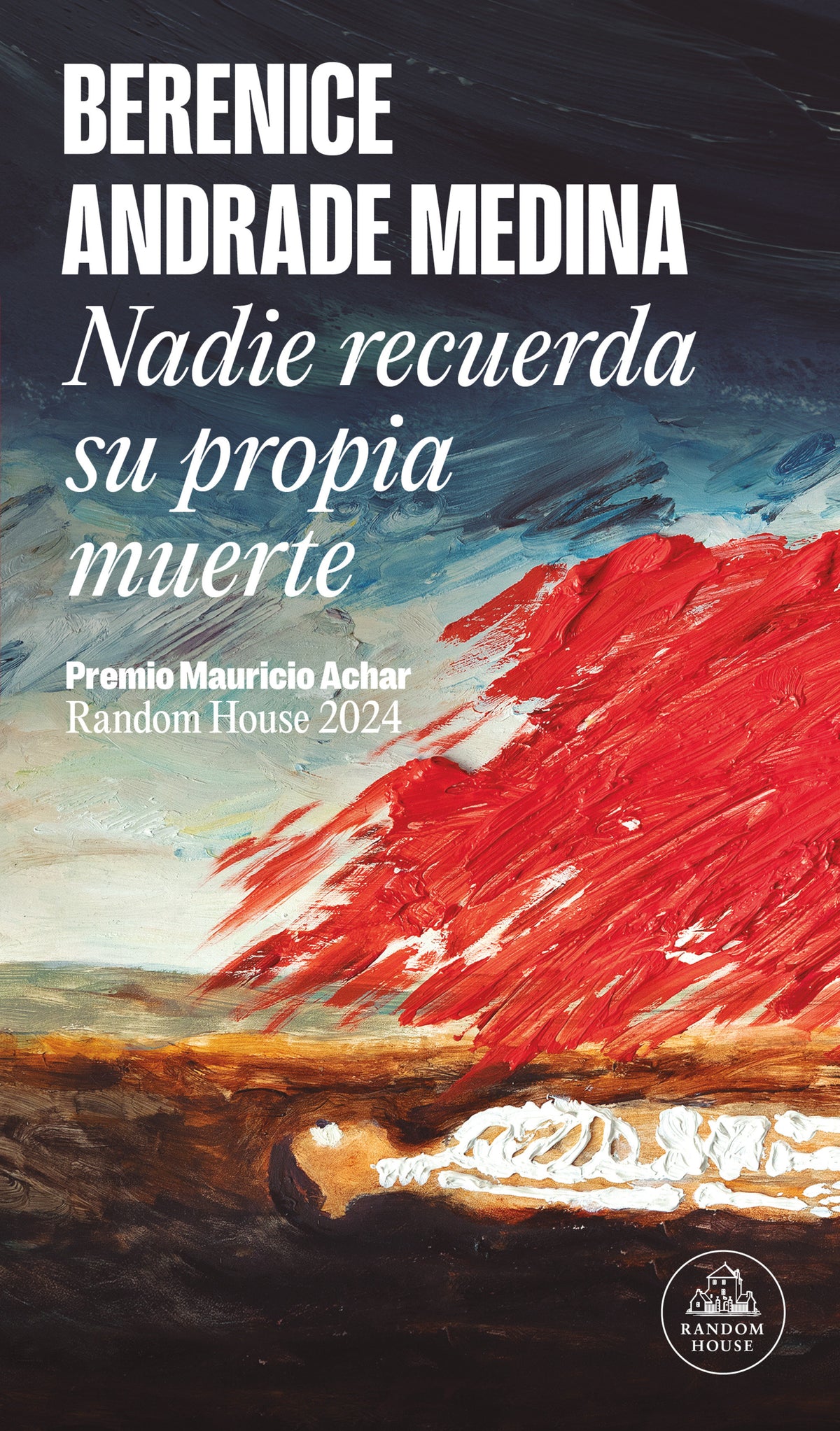 Nadie recuerda su propia muerte (Premio Mauricio Achar) / No One Remembers Their Own Death cover (ISBN 9786073861106) [onix:429119eadc6ef88582d3bac712fdeeb5]