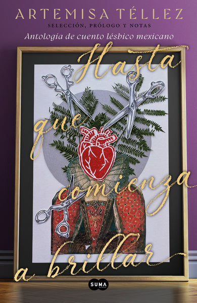 Hasta que comienza a brillar: Antología de cuento lésbico mexicano / Until it B egins to Shine: Anthology of Mexican Lesbian Short Stories cover (ISBN 9786073840156) [onix:dfd4f35fd17d0d251b71f0b5d18c4586]