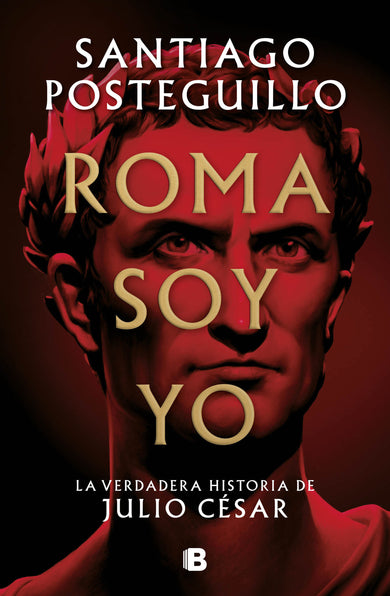 Roma soy yo: La verdadera historia de Julio César / I Am Rome cover (ISBN 9788466671781) [onix:a61fc720a3388d7a60285edc5ef0d303]