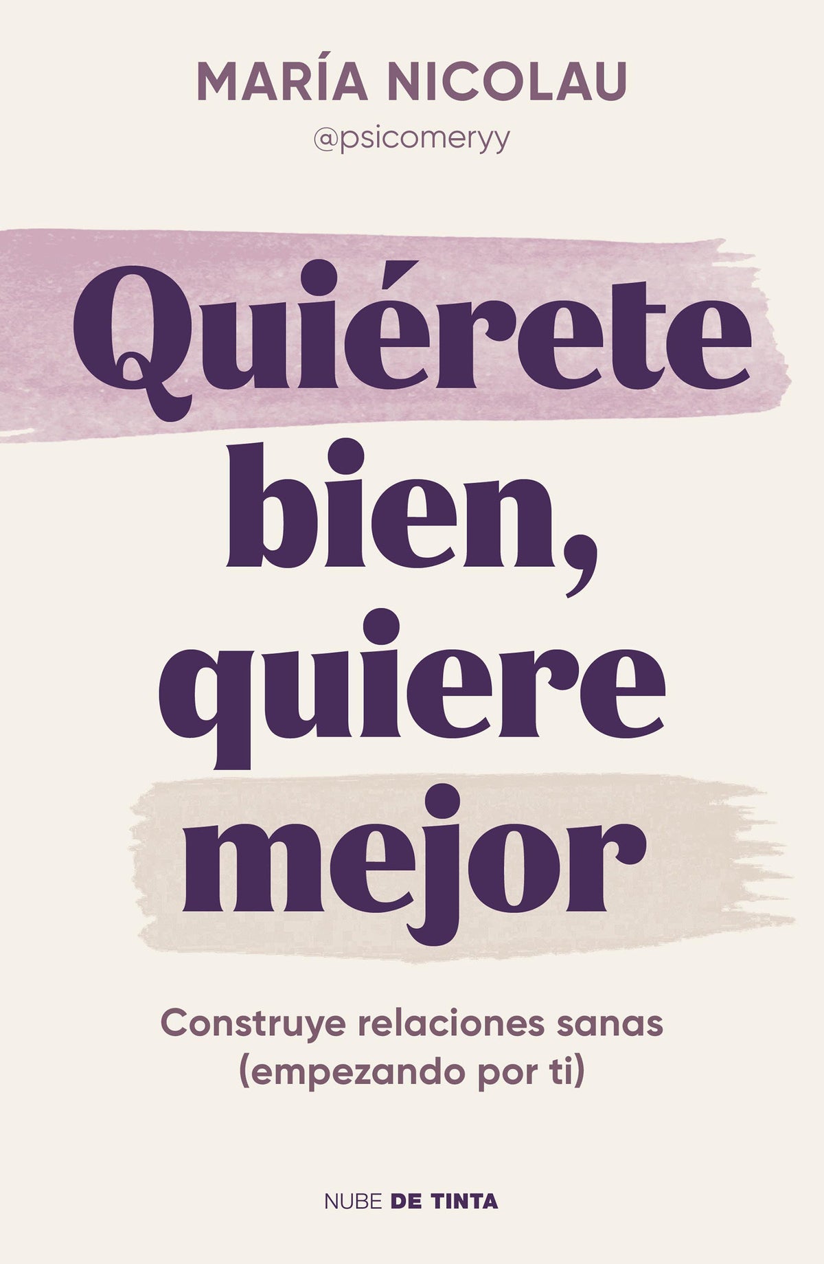 Quiérete bien, quiere mejor / Love Yourself Well. Love Better cover (ISBN 9788419514189) [onix:0de91b5dfd03cd6b9543c936ff8af568]