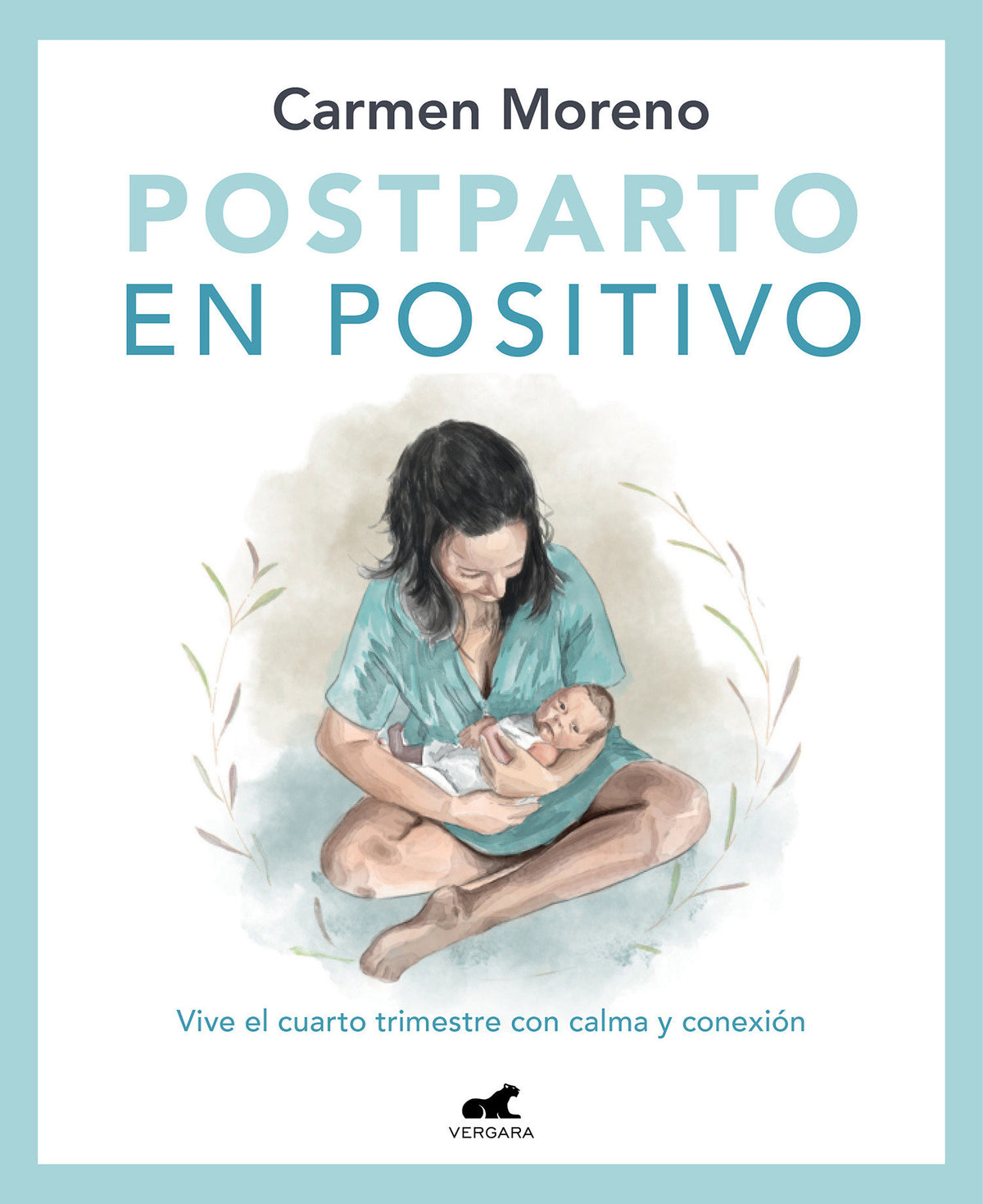 Postparto en positivo: Vive el cuarto trimestre con calma y conexión / Positive Postpartum: Enjoy the Fourth Trimester Calm and Connected cover (ISBN 9788418620546) [onix:1b34eb1f7808bd1848cb196fb2f2f8a7]