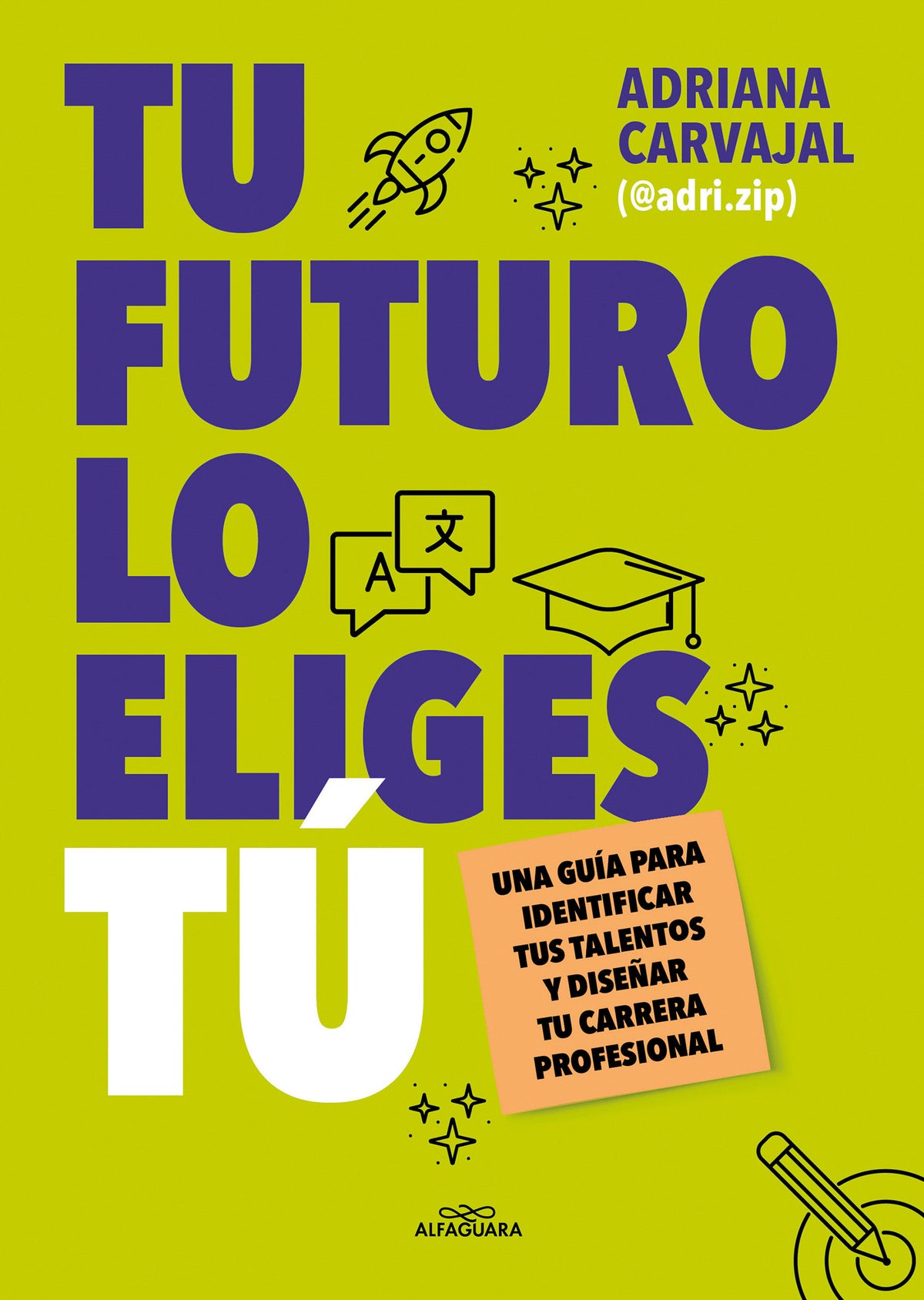 Tu futuro lo eliges tú: Una guía para empezar a diseñar tu vida profesional / You Choose Your Own Future cover (ISBN 9788419688484) [onix:d9357fe4b87389b36cc2cf080124a161]