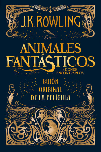 Animales fantásticos y dónde encontrarlos. Guion original de la película / Fantastic Beasts and Where to Find Them: The Original Screenplay cover (ISBN 9788498387902) [onix:421ea6c67da21cfa71fd9ebe6e690137]