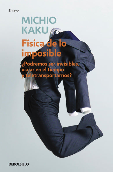 Física de lo imposible / Physics of the Impossible cover (ISBN 9788499085067) [onix:147b6928231ba9f4904c559148162917]
