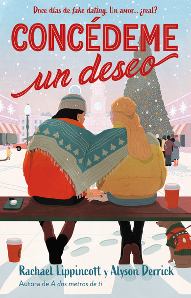 Concédeme un deseo. Doce días de fake dating. Un amor ¿real? / Make My Wish Come True cover (ISBN 9786073851916) [onix:b951ac0e8b7ca8ae7c4400f8261e847d]