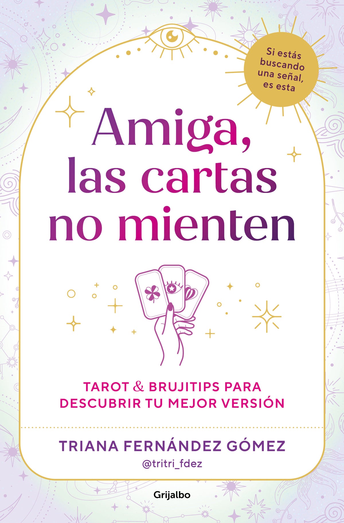 Amiga, las cartas no mienten / My Friend, the Cards Don't Lie cover (ISBN 9788425374784) [onix:609c6f0cd684b414c89468583d06b72c]