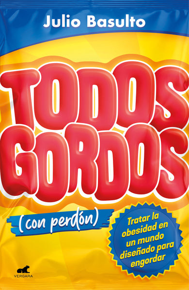 Todos gordos (con perdón) / Everyone Fat(With My Apologies) cover (ISBN 9788494898372) [onix:33dfc0de3987a07ee694cc6a1be9bb56]