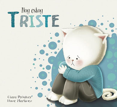 Hoy estoy... Triste / Today I Feel Sad cover (ISBN 9788448845575) [onix:cfa99e7256e730ba85ce337c768edd2d]