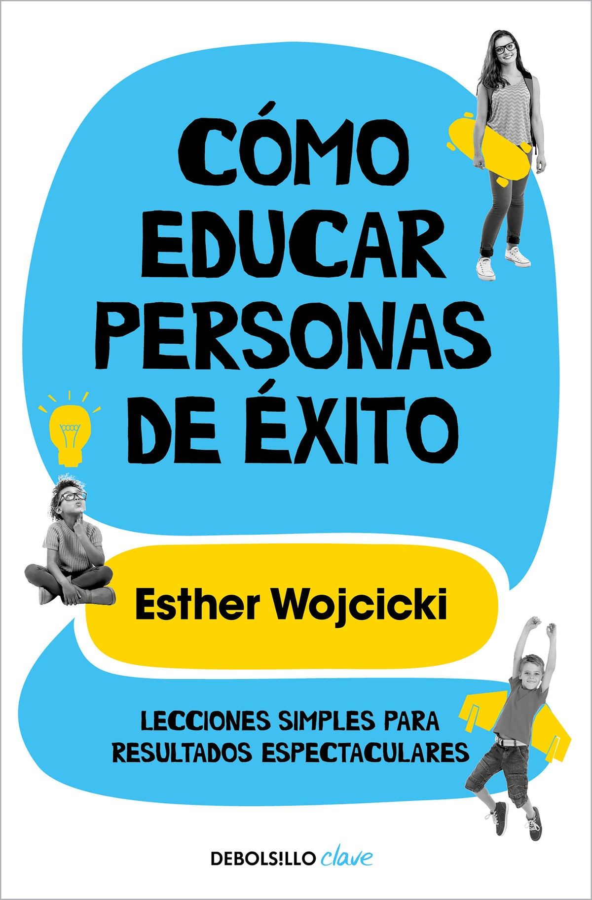 Cómo educar personas de éxito / How to Raise Successful People cover (ISBN 9788466352277) [onix:95cfb6c77f45d62ccc976f74e5262896]