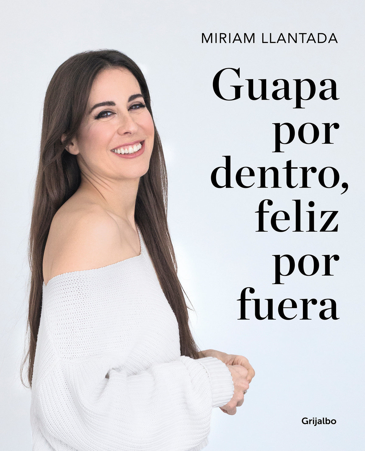 Guapa por dentro, feliz por fuera: La ciencia tras el bienestar y la belleza / Beautiful on the Inside, Happy on the Outside: The science behind wellness cover (ISBN 9788418007033) [onix:642927ba57e73571ab0e85eef4996690]