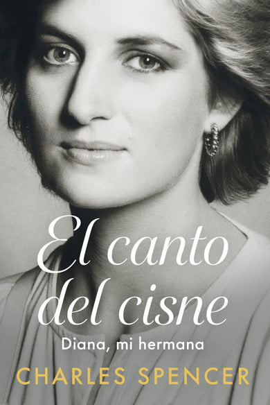 El canto del Cisne. Diana, mi hermana / Swan Song. Diana, My Sister cover (ISBN 9798890989611) [onix:14840617af85802ef928a6323cf735dd]