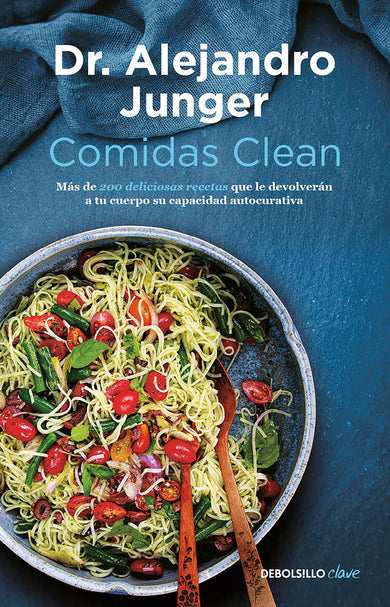 Comidas clean / Clean Eats : Over 200 Delicious Recipes to Reset Your Body's Natural Balance and Discover What It Means to Be Truly Healthy cover (ISBN 9786073834759) [onix:c1167a5e0b54db3f3d8fb3d1a6b2850e]