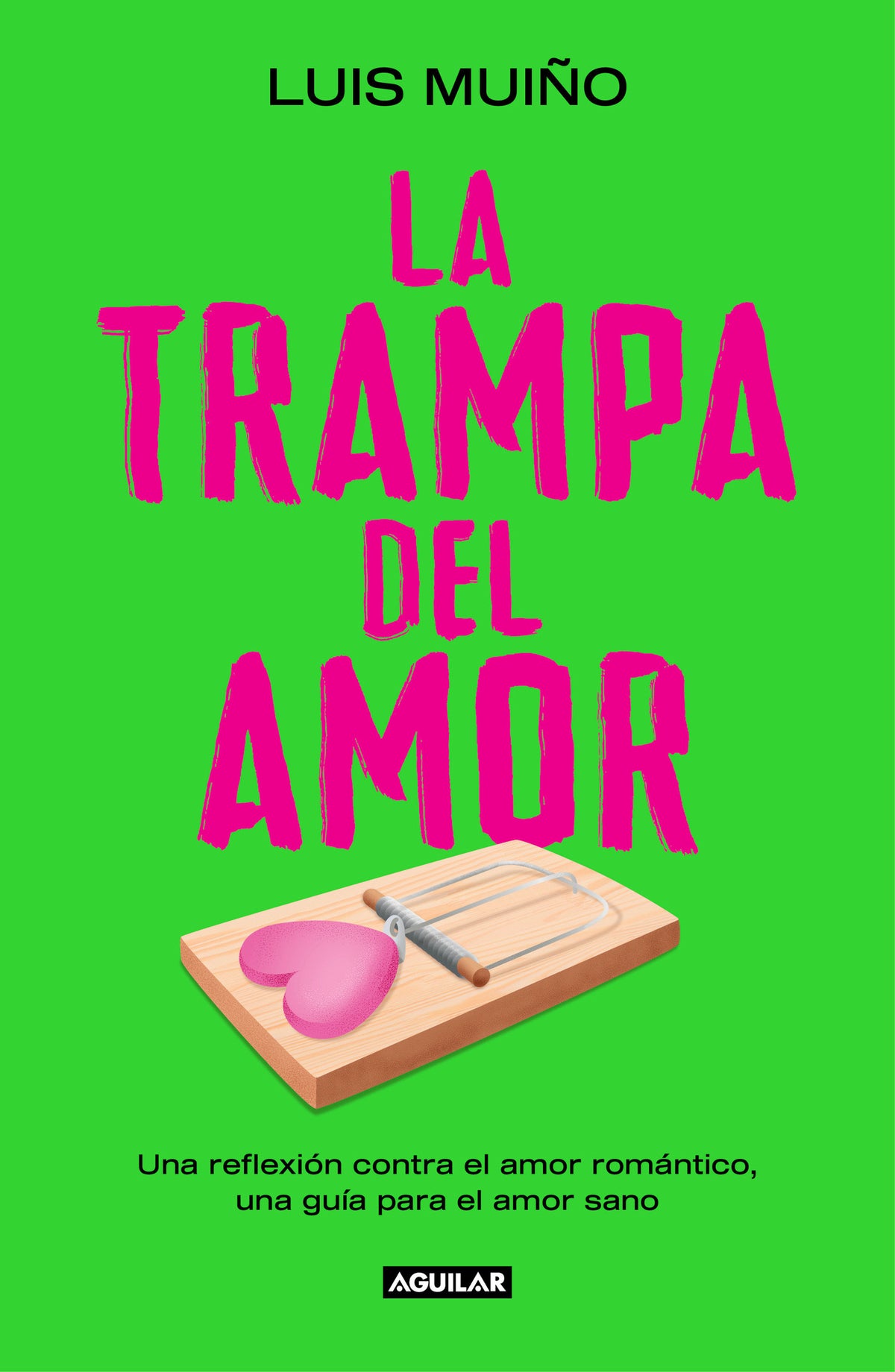 La trampa del amor / The Love Trap cover (ISBN 9788403525269) [onix:59682b838f83a8968a3a25587c54d08a]