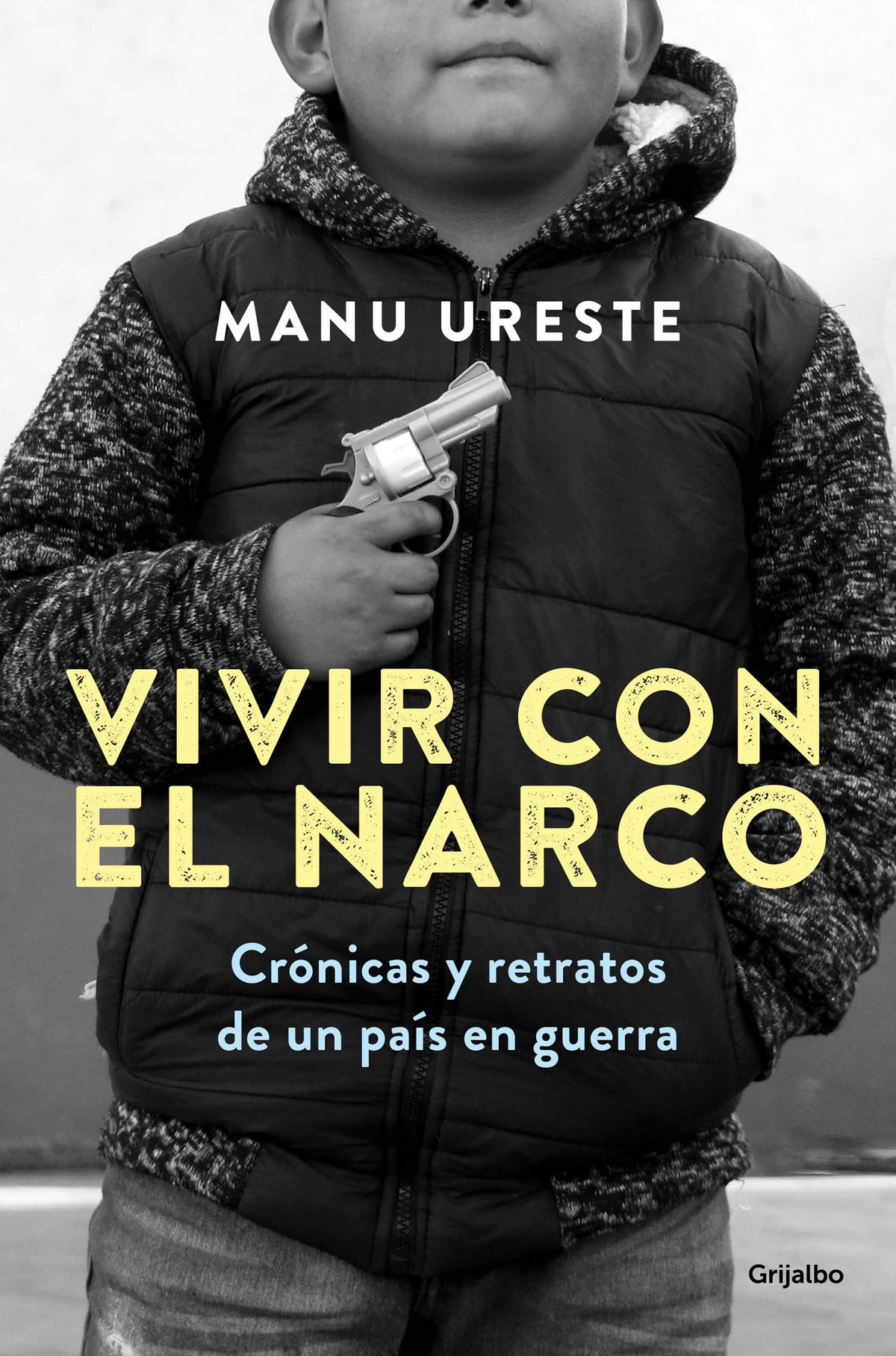 Vivir con el narco / Living with Narcos cover (ISBN 9786073848732) [onix:137c6848d3ccdac7519859824849a649]