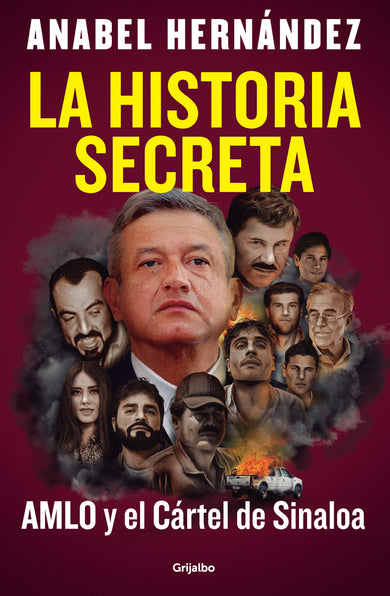 La historia secreta: AMLO y el Cártel de Sinaloa / The Secret Story: AMLO and the Sinaloa Cartel cover (ISBN 9798890981820) [onix:fe1f25672cb80e50c49ec8f398c34d15]
