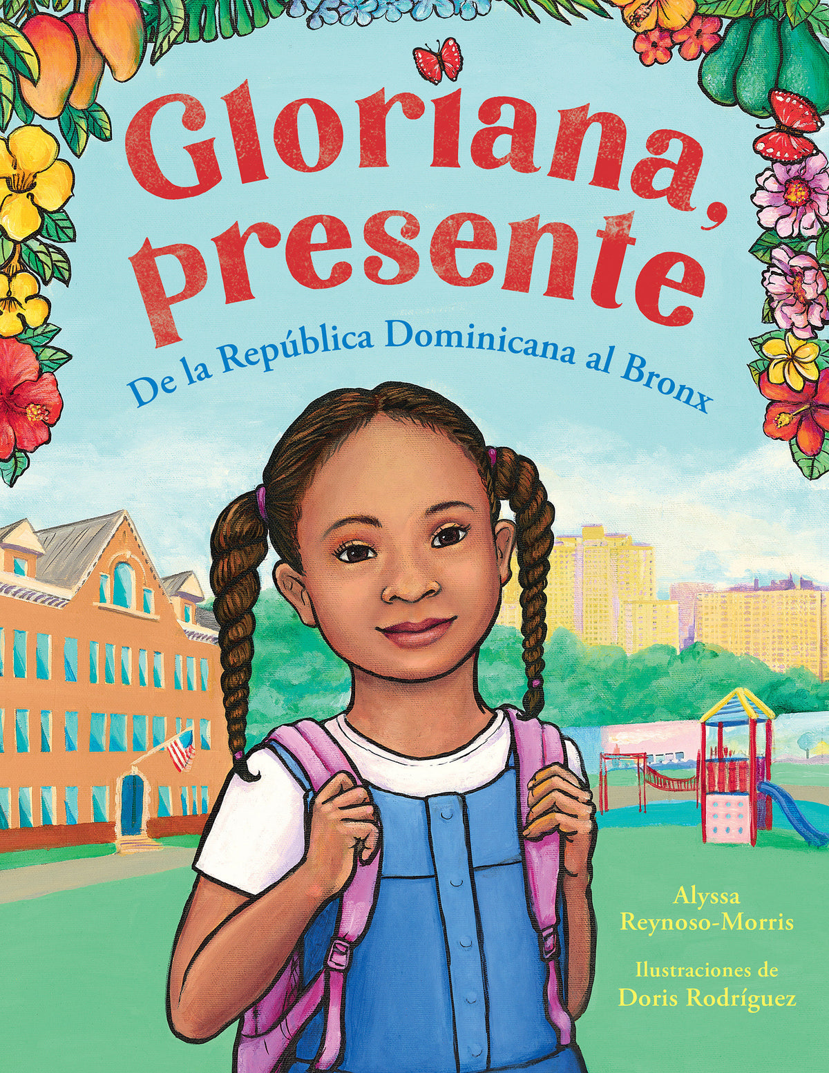 Gloriana, presente. De la República Dominicana al Bronx / Gloriana, Presente. A Fir st Day of School Story cover (ISBN 9798890981189) [onix:fe3ef71426fa01bfebc3f2073c227ecf]